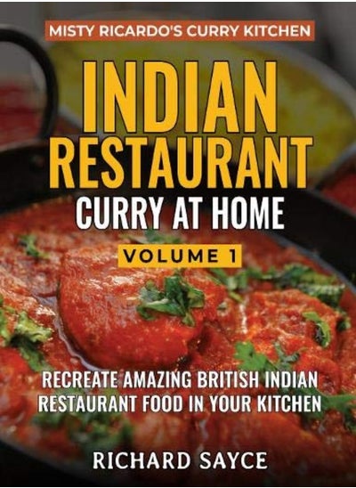 اشتري Indian Restaurant Curry At Home Volume 1 Misty Ricardos Curry Kitchen by Sayce, Richard Paperback في الامارات