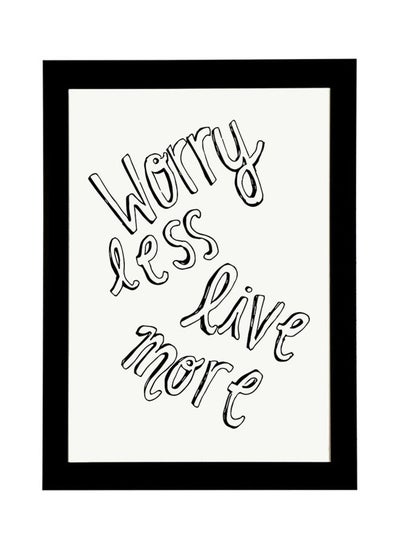 اشتري Worry Less Live More Daily Reminder Poster Frame في مصر