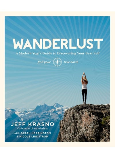 Buy Wanderlust: A Modern Yogi's Guide to Discovering Your Best Self in UAE