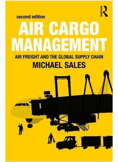 Buy Air Cargo Management  Air Freight and the Global Supply Chain  Ed   2 in Egypt