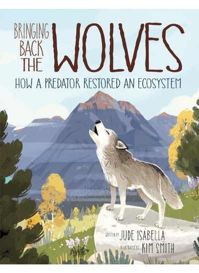 Buy Bringing Back The Wolves: How a Predator Restored an Ecosystem in UAE