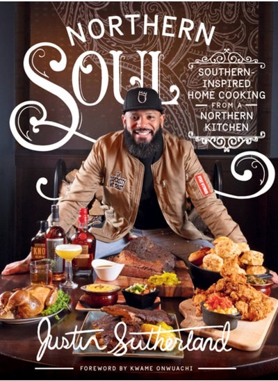 اشتري Northern Soul : Southern-Inspired Home Cooking from a Northern Kitchen: A Cookbook في السعودية