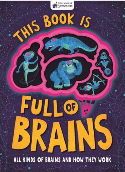 اشتري This Book is Full of Brains : All Kinds of Brains and How They Work في السعودية