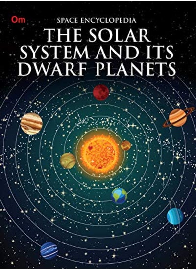 Buy The Solar System and its Dwarf Planet : Space Encyclopedia in UAE