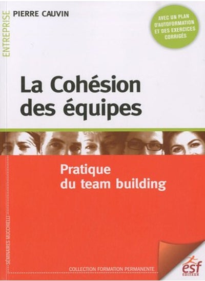 اشتري La Cohésion des équipes : Pratique du team building في الامارات