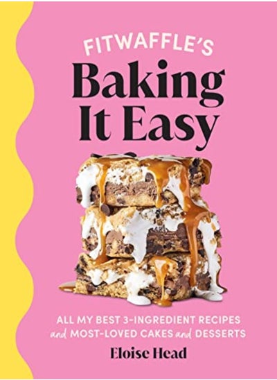 اشتري Fitwaffle's Baking It Easy: All my best 3-ingredient recipes and most-loved cakes and desserts في الامارات