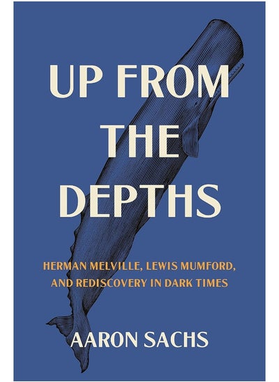 Buy Up from the Depths: Herman Melville, Lewis Mumford, and Rediscovery in Dark Times in UAE