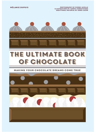 Buy The Ultimate Book of Chocolate : Make Your Chocolate Dreams Become a Reality in UAE