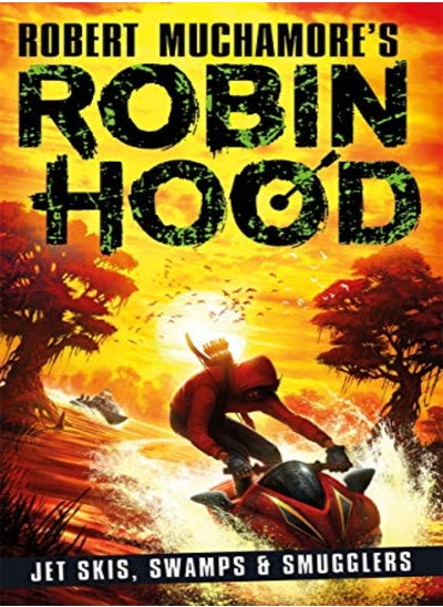 اشتري Robin Hood 3: Jet Skis, Swamps & Smugglers (Robert Muchamore's Robin Hood) في الامارات