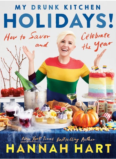 Buy My Drunk Kitchen Holidays : How to Savor and Celebrate the Year: A Cookbook in UAE