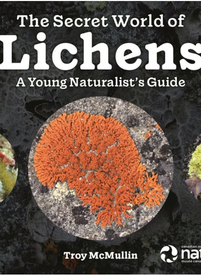 اشتري The Secret World of Lichens : A Young Naturalist's Guide في السعودية