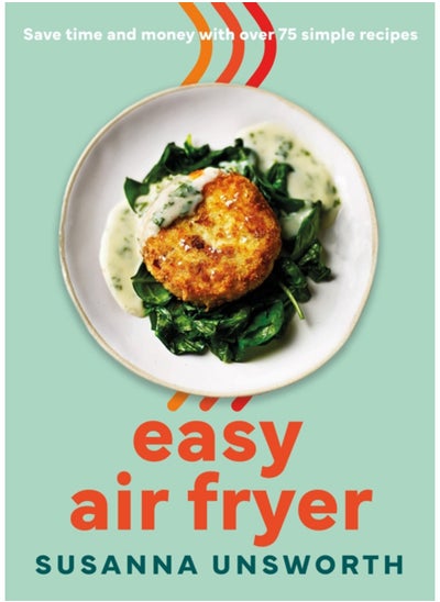 اشتري Easy Air Fryer : 75 simple recipes with UK measurements في السعودية