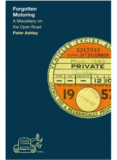 اشتري Forgotten Motoring : A Miscellany on the Open Road في السعودية