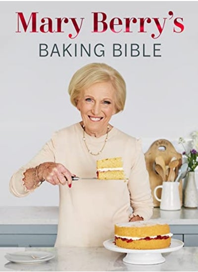 اشتري Mary Berrys Baking Bible Revised And Updated Over 250 New And Classic Recipes by Berry, Mary Hardcover في الامارات