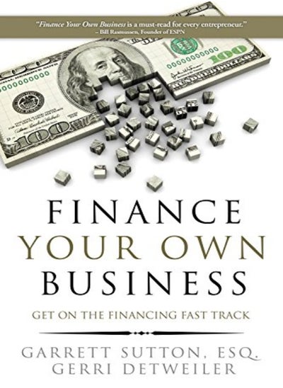 Buy Finance Your Own Business Get On The Financing Fast Track by Sutton, Garrett - Detweiler, Gerri Paperback in UAE