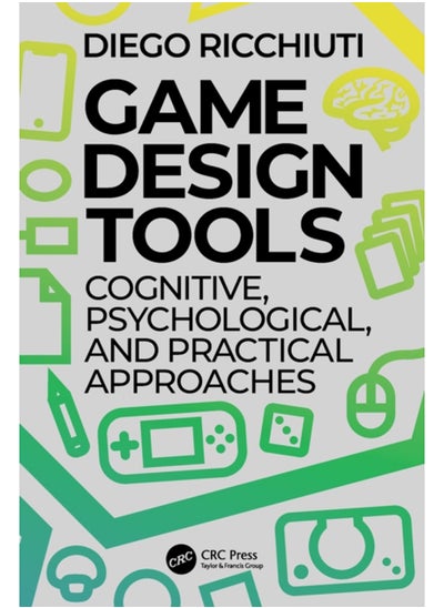 اشتري Game Design Tools : Cognitive, Psychological, and Practical Approaches في السعودية