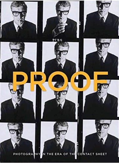 اشتري Proof : Photography in the Era of the Contact Sheet from the Collection of Mark Schwartz + Bettina Katz في السعودية