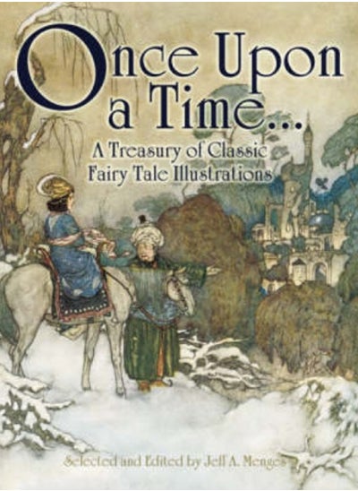 Buy Once Upon a Time... : A Treasury of Classic Fairy Tale Illustrations in Saudi Arabia