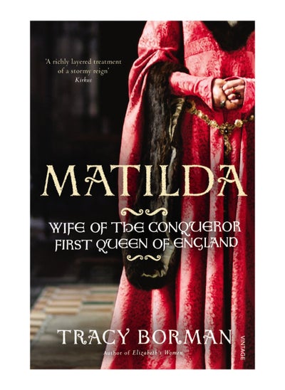 اشتري Matilda Wife Of The Conqueror First Queen Of England Paperback في الامارات