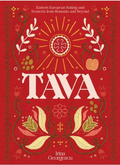 اشتري Tava : Eastern European Baking and Desserts From Romania & Beyond في الامارات