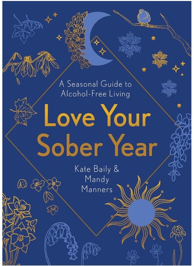 اشتري Welbeck Love Your Sober Year: A Seasonal Guide to Alcohol-Free Living في الامارات