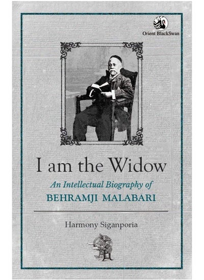 Buy I am the Widow:: An Intellectual Biography of Behramji Malabari in UAE