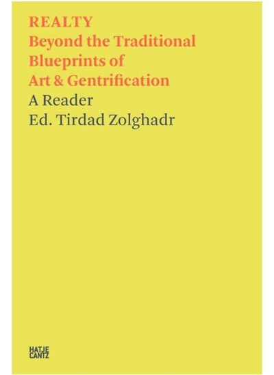 اشتري Tirdad Zolghadr: REALTY : Beyond the Traditional Blueprints of Art & Gentrification في السعودية