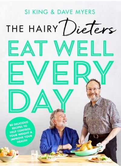 Buy The Hairy Dieters' Eat Well Every Day : 80 Delicious Recipes To Help Control Your Weight & Improve Your Health in Saudi Arabia