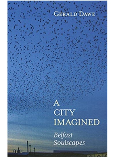 اشتري A City Imagined : Belfast Soulscapes في الامارات