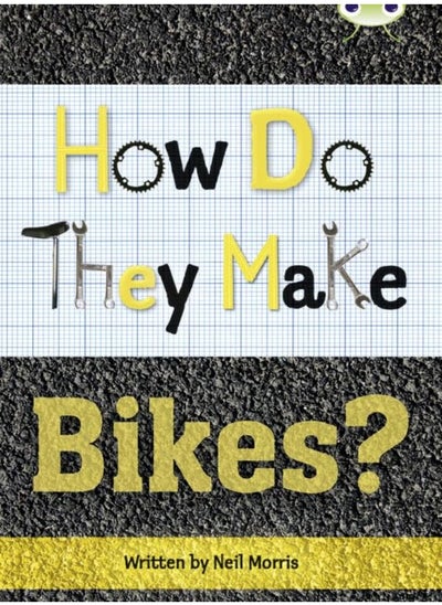 اشتري Bug Club Independent Non Fiction Year 4 Grey A How Do They Make ... Bikes في الامارات