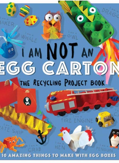 اشتري I Am Not An Eggbox - The Recycling Project Book : 10 Amazing Things to Make with Egg Boxes في السعودية