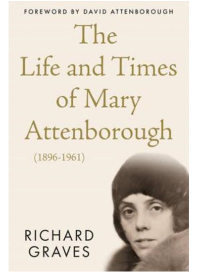 Buy The Life and Times of Mary Attenborough (1896-1961) in Saudi Arabia