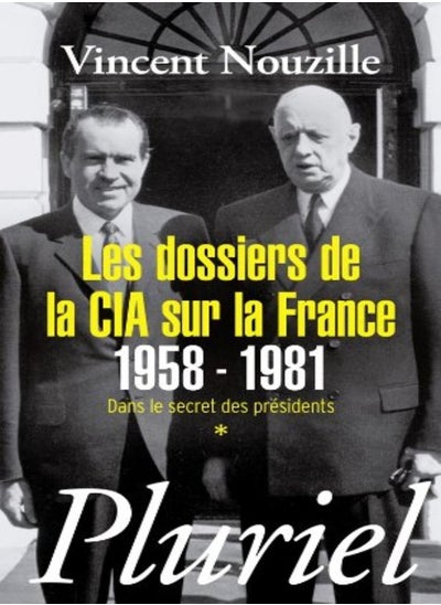 Buy Les dossiers de la CIA sur la France 1958-1981: Dans le secret des présidents * in UAE