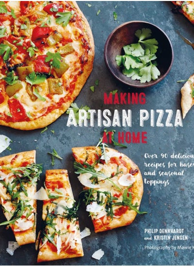 اشتري Making Artisan Pizza at Home : Over 90 Delicious Recipes for Bases and Seasonal Toppings في السعودية