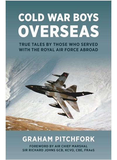 اشتري Cold War Boys Overseas: True Tales by Those Who Served with the Royal Air Force Abroad في الامارات