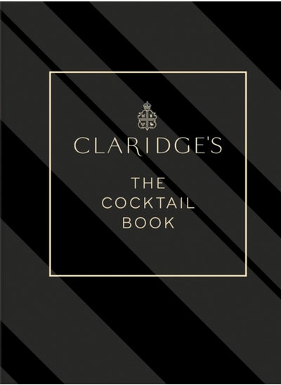 Buy Claridge's - The Cocktail Book : More than 500 Recipes for Every Occasion in UAE