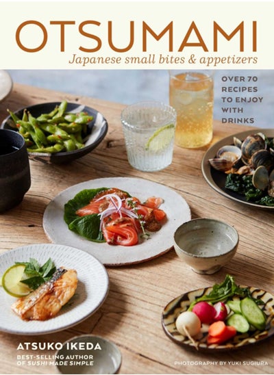 Buy Otsumami: Japanese small bites & appetizers : Over 70 Recipes to Enjoy with Drinks in Saudi Arabia