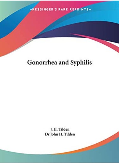 اشتري Gonorrhea And Syphilis 1912 by John H. Tilden Paperback في الامارات