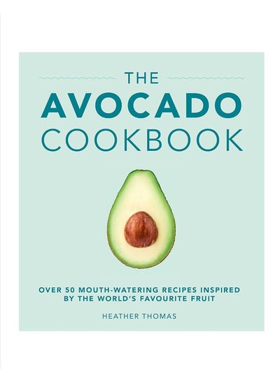 Buy The Avocado Cookbook in UAE