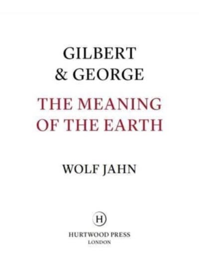 Buy Gilbert & George: The Meaning of the Earth in UAE