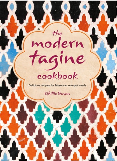 اشتري The Modern Tagine Cookbook : Delicious Recipes for Moroccan One-Pot Meals في الامارات