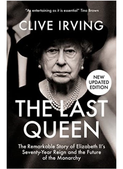 اشتري The Last Queen : The Remarkable Story of Elizabeth II's Seventy-Year Reign and the Future of the Monarchy في السعودية