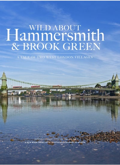 اشتري Wild About Hammersmith and Brook Green : The Tale of Two West London Villages في الامارات