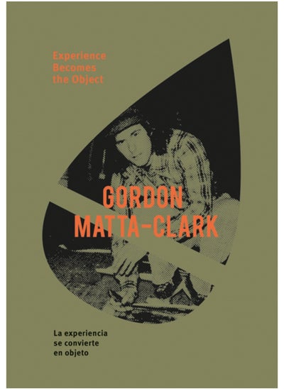 Buy Gordon Matta-Clark: Experience Becomes the Object in Saudi Arabia