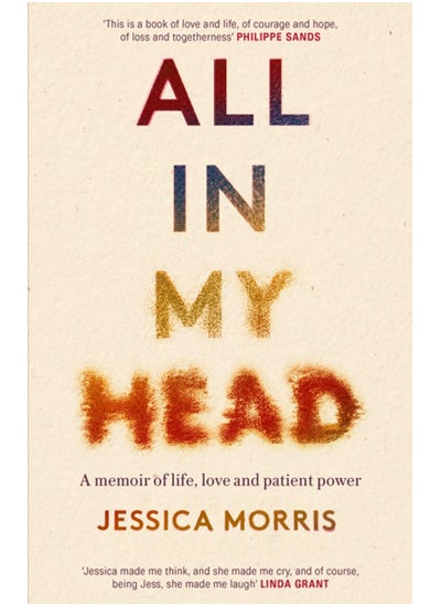 Buy All in My Head : A memoir of life, love and patient power in Saudi Arabia