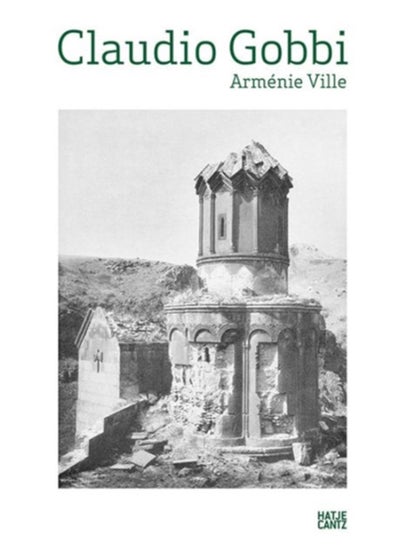 Buy Claudio Gobbi : Armenie VilleA visual essay on Armenian architecture in Saudi Arabia