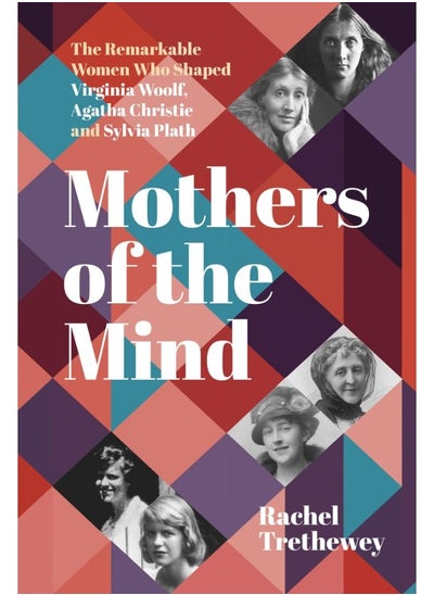 Buy Mothers of the Mind: The Remarkable Women Who Shaped Virginia Woolf, Ag in UAE