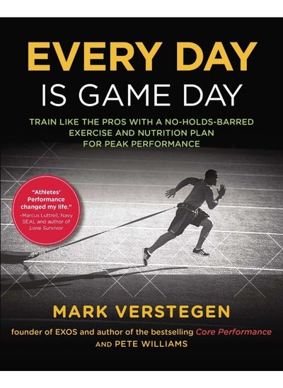 اشتري Every Day Is Game Day: Train Like the Pros With a No-Holds-Barred Exercise and Nutrition Plan for Peak Performance في الامارات