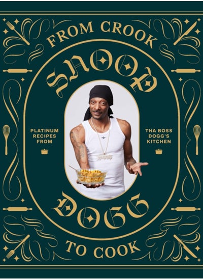 اشتري From Crook to Cook: Platinum Recipes from Tha Boss Dogg's Kitchen في السعودية