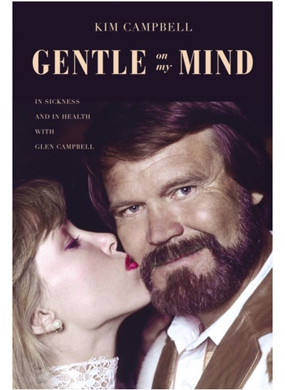 اشتري Gentle on My Mind : In Sickness and in Health with Glen Campbell في السعودية